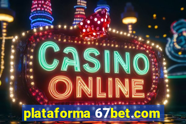 plataforma 67bet.com